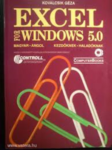 Kovalcsik Gza - Excel for windows 5.0. kezdknek-haladknak, magyar-angol