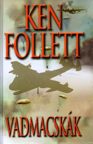 Ken Follett - Vadmacsk�k