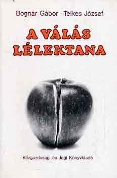 Telkes József; Bognár Gábor - A válás lélektana