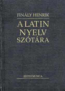 Finly Henrik  (szerk.) - A latin nyelv sztra