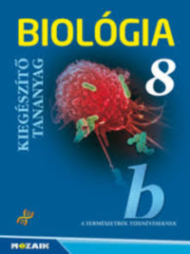 Csksi-Horvth-Jmbor-Kissn - Biolgia - Kiegszt tananyag o 8 b