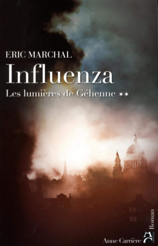 Eric Marchal - Influenza 02 : Les lumieres de Ghenne