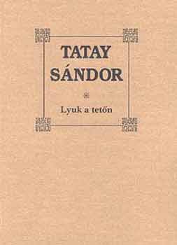 Tatay S�ndor - Lyuk a tet�n