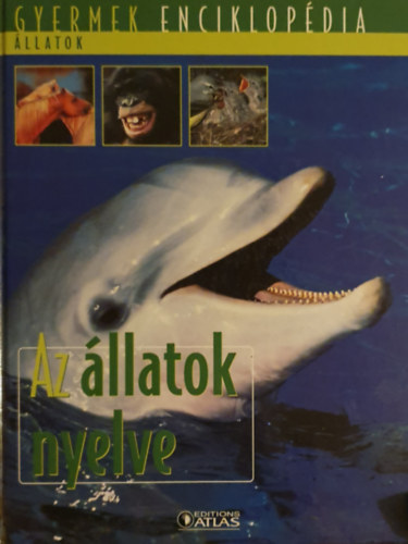 Az �llatok nyelve(Gyermek enciklop�dia)