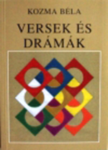 Kozma Bla - Versek s drmk