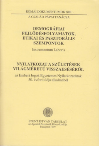 Dr. Nmeth Lszl  (szerk.) - Demogrfiai fejldsfolyamatok, etikai s pasztorlis szempontok - Instrumentum Laboris