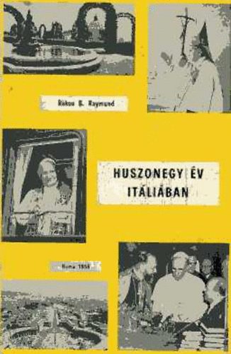 Rkos B. Raymund - Huszonegy v Itliban