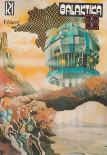 Eric Frank Russel Ifj. Bartha Lajos We�res S�ndor Tak�ts Gyula - Galaktika 33. (Galaktika 33.) - V�nusz