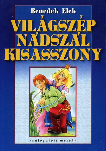 Benedek Elek - Vilgszp Ndszl kisasszony