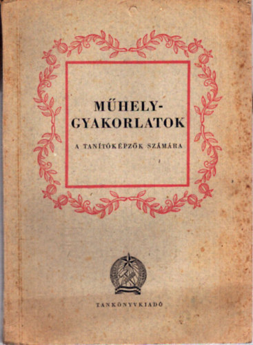 Balogh Jen� - M�helygyakorlatok a tan�t�k�pz�k sz�m�ra