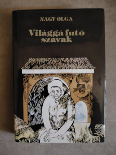 Nagy Olga - Világgá futó szavak (Dedikált)
