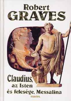 Robert Graves - Claudius, az isten s felesge, Messalina