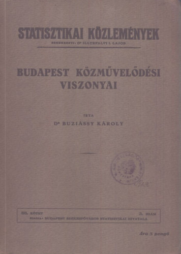 Dr. Buzissy Kroly - Budapest kzmveldsi viszonyai - Statisztikai Kzlemnyek 88. ktet 3. szm