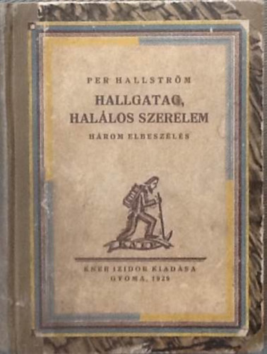 Per Hallstrm - Hallgatag, hallos szerelem