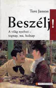 Tore Janson - Besz�lj! (A vil�g nyelvei-tegnap, ma, holnap)