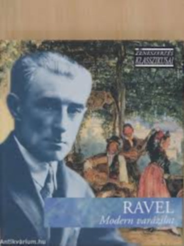 Ravel - Ravel:Modern varzslat-CD-vel