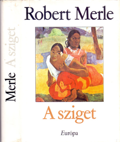 Robert Merle - A sziget (L'ile)