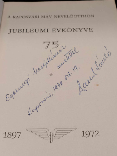 Pallós László - A Kaposvári MÁV Nevelőotthon Jubileumi Évkönyve 75