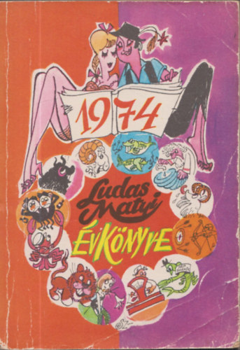 Földes György (szerk.) - Ludas Matyi évkönyve 1974