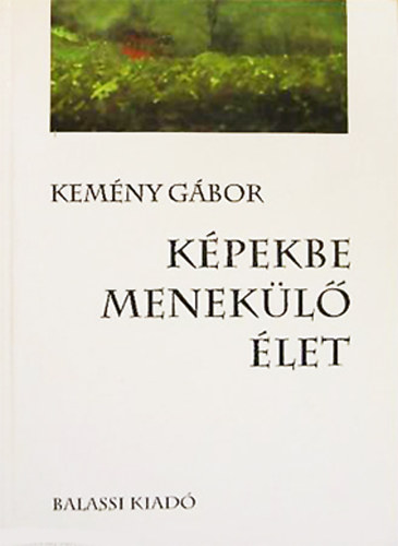 Kem�ny G�bor - K�pekbe menek�l� �let