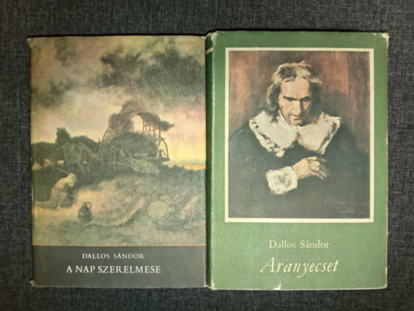 Dallos Sndor - A Nap szerelmese - Aranyecset (Munkcsy Mihly  regnyes lete I-II.)