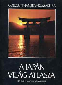 Collcutt -Jansen -Kumakura - A Japán világ atlasza