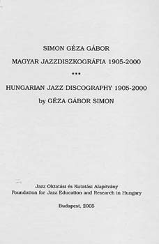 Simon Gza Gbor - Magyar jazzdiszkogrfia 1905-2000 (magyar-angol)