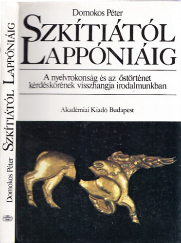 Domokos Pter - Szktitl Lappniig - A nyelvrokonsg s az strtnet krdskrnek visszhangja irodalmunkban (Dediklt)