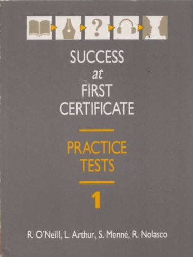 L. Arthur, S. Menn�, R. Nolasco R. O'Neill - Success at First Certificate - Practice Tests 1