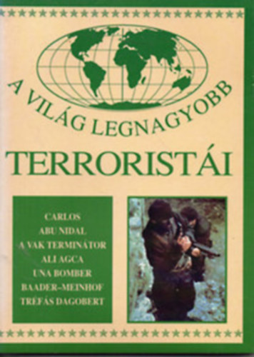 A vilg legnagyobb terroristi + A vilg legnagyobb botrnyai + A vilg legnagyobb katasztrfi + A vilg legnagyobb perei