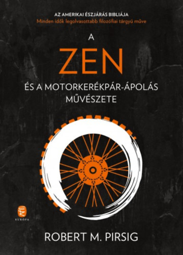 Robertm. Pirsig - A zen s a motorkerkpr-pols mvszete