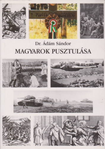 Dr. dm Sndor - Magyarok pusztulsa