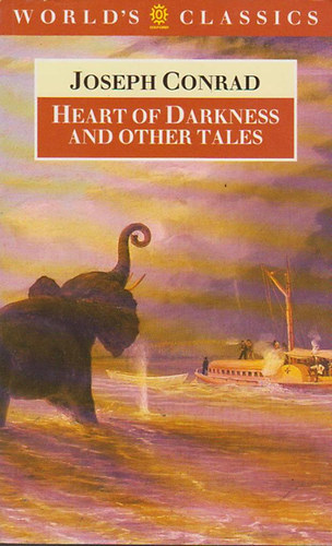 Joseph Conrad - Heart of Darkness and Other Tales