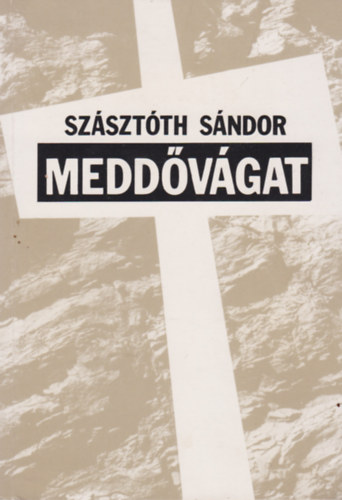 sz�szt�th s�ndor - Medd�v�gat