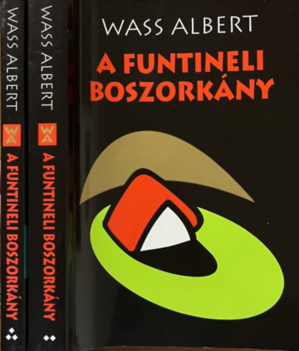 Wass Albert - A funtineli boszork�ny II-III.: II.: Kunyh� a Kom�rnyikon + III.: A funtineli boszork�ny