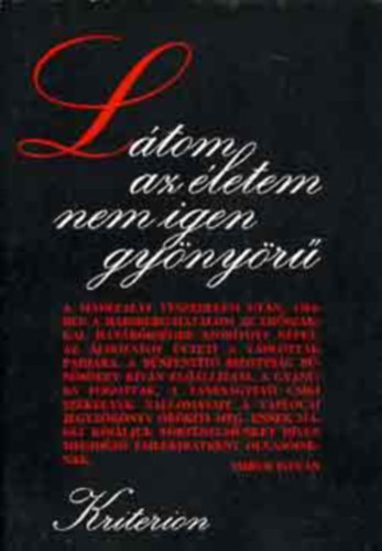 Imreh István (szerk.) - Látom az életem nem igen gyönyörű (a madéfalvi veszedelem...1764)