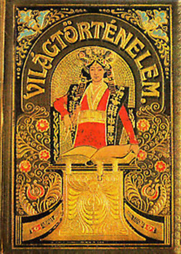 Tolnai világtörténelme: Az ujkor története I-II. (A felfedezések, a reformáció és az ellenreformáció kora + XIV. Lajos és Nagy Frigyes kora)