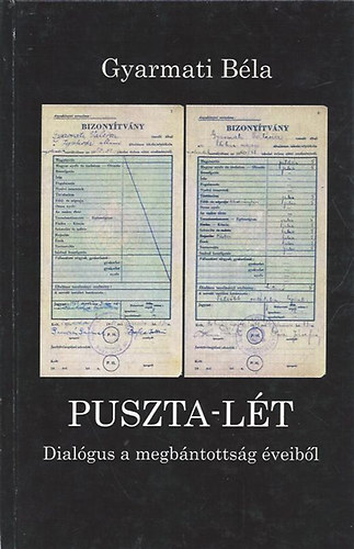 Gyarmati Bla - Puszta-lt - Dialgus a megbntottsg veibl