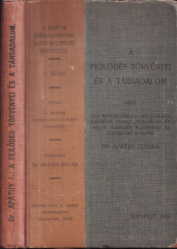 Dr. Ap�thy Istv�n - A fejl�d�s t�rv�nyei �s a t�rsadalom
