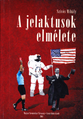 Szívós Mihály - A jelaktusok elmélete