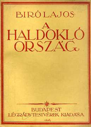 Bíró Lajos - A haldokló ország