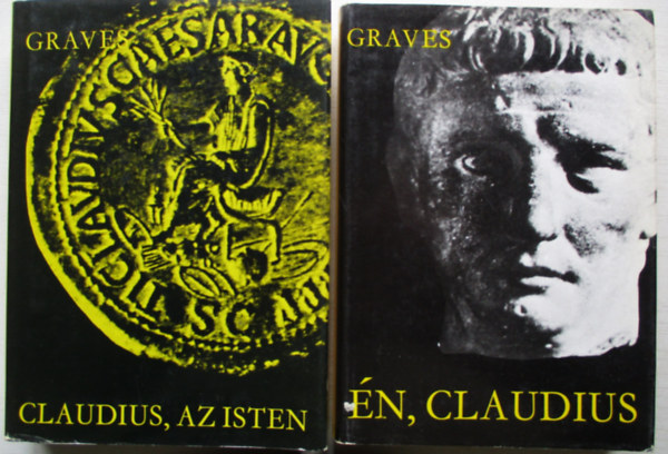 Robert Graves - Én, Claudius + Claudius, az Isten