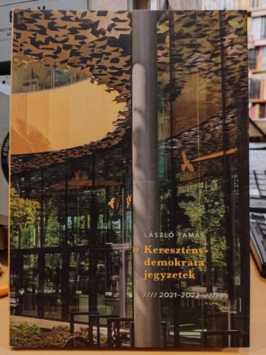 Lszl Tams - Keresztnydemokrata jegyzetek 2021-2022