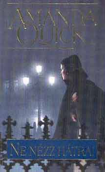 Amanda Quick - Ne n�zz h�tra!
