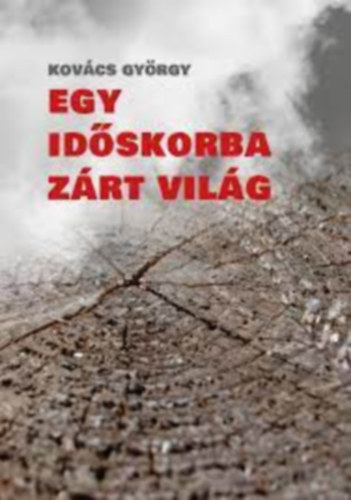 Kovcs Gyrgy - EGY IDSKORBA ZRT VILG