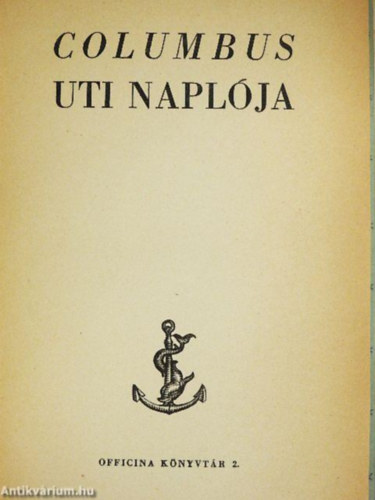 Szerb Antal (ford.) - Columbus uti naplója