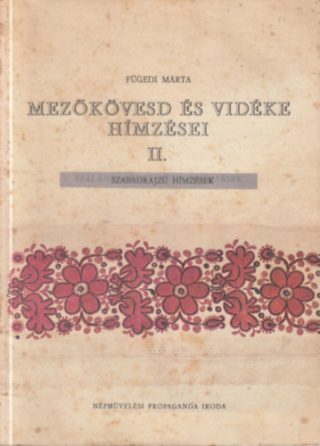 F�gedi M�rta - Mez�k�vesd �s vid�ke h�mz�sei II. (szabadrajz� h�mz�sek)