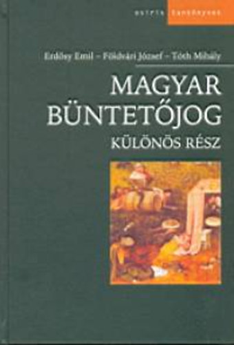 Tth Mihly; Erdssy Emil; Fldvri Jzsef - Magyar bntetjog -  Klns rsz