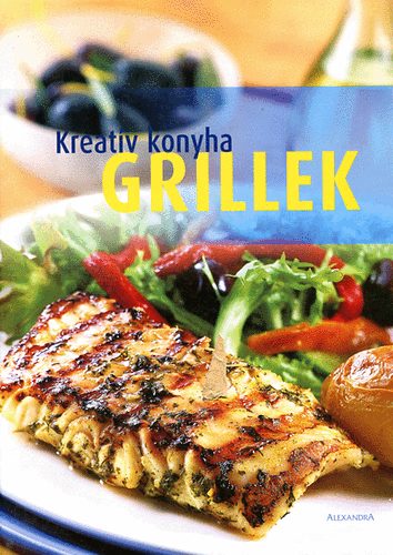 Grillek - Kreatv konyha