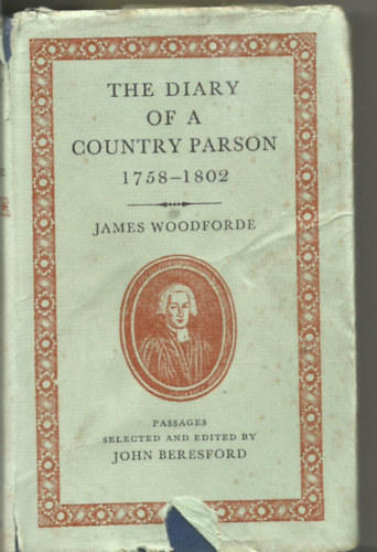 James Woodforde - Diary of a Country Parson, 1758-1802